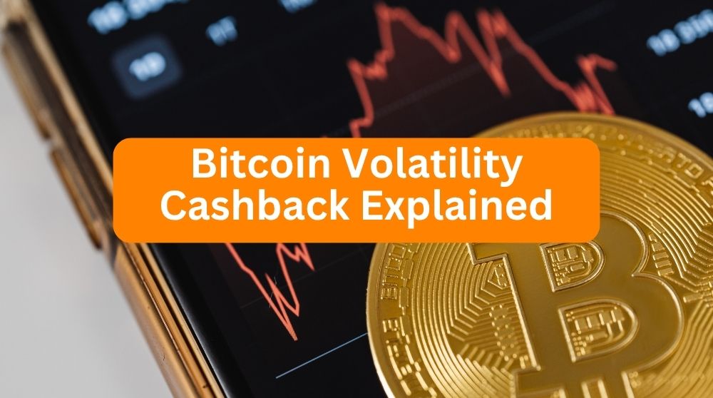 Bitcoin Volatility Cashback Explained | Bspin.io